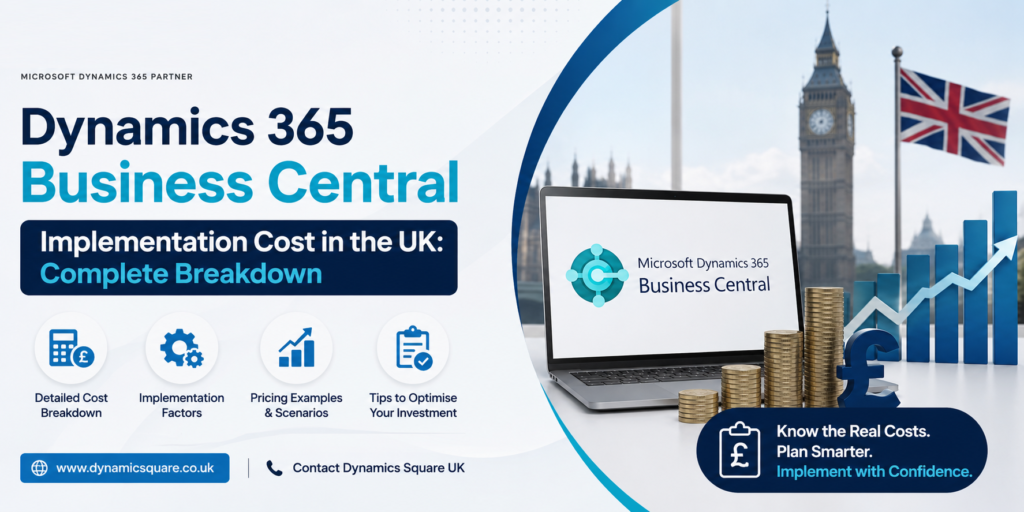 Dynamics 365 Business Central Implementation Cost in the UK: Complete Breakdown